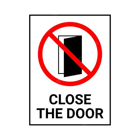 Close The Door Sign Vector, Close The Door Signage, Keep The Door ...