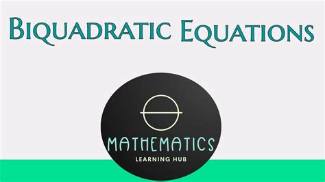 Biquadratic Equations - YouTube