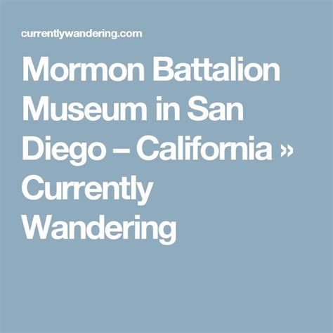 Mormon Battalion Museum in San Diego – California | Mormon battalion ...