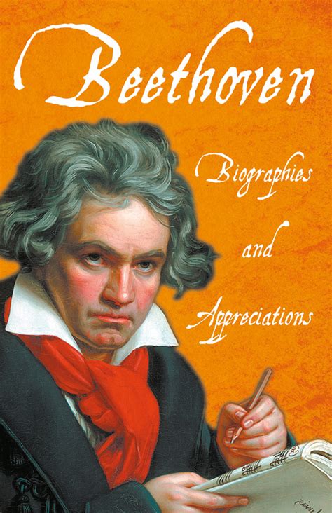 Beethoven - Biographies and Appreciations by