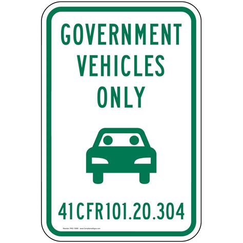 Government Vehicles Only 41 Cfr 101.20.304 Sign PKE-13906