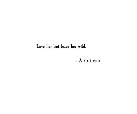 the words love her but leave her wild are written in black on a white background