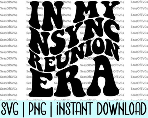 In My Nsync Reunion Era SVG PNG Nysnc Reunion Svg Nsync - Etsy