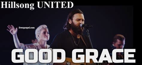 DOWNLOAD: Hillsong UNITED - Good Grace [Mp3 & Lyrics] * Ever Gospel