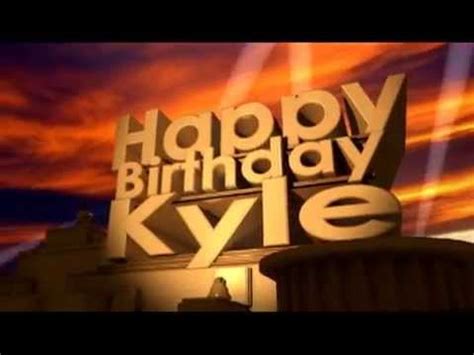 Happy Birthday Kyle - YouTube