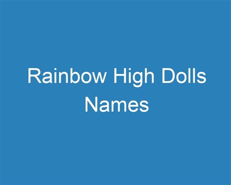 20 Best Rainbow High Dolls Names [2023] - Curee