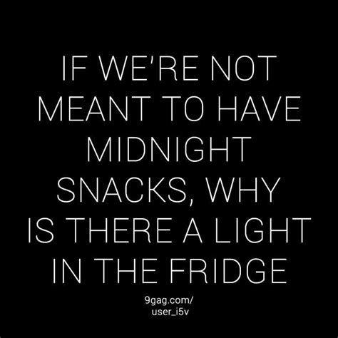 Funny Midnight Snack Quotes - ShortQuotes.cc