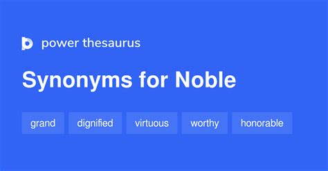 Noble synonyms - 2 839 Words and Phrases for Noble