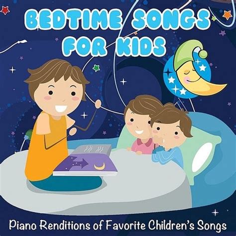 Bedtime Songs For Kids: Piano Renditions Of Favorite Children's Songs - EP Song Download ...