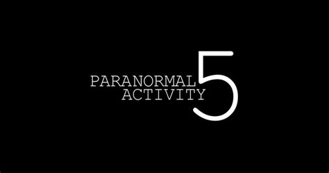 Paranormal Activity 5 Gets a New Title and Release Date