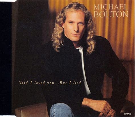 Michael Bolton - Said I Loved You... But I Lied (1993, CD) | Discogs