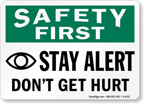 Safety First Stay Alert Don't Get Hurt Sign, SKU: S-4112