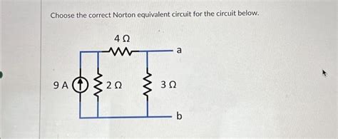 Solved Choose the correct Norton equivalent circuit for the | Chegg.com