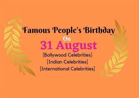 Famous People's Birthday on 31 August | Bollywood Product