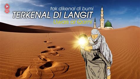 Uwais Al Qorni Sangat Terkenal Di Langit - daelpos.com