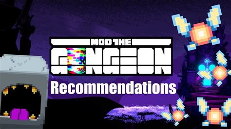 [OUTDATED] My Gungeon Mod Recommendations (Enter the Gungeon Modding ...