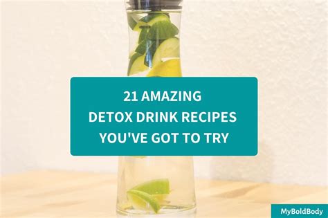 21 Healthy Detox Drinks That’ll Help You Burn Fat - My Bold Body