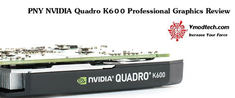 PNY NVIDIA Quadro K600 Professional Graphics Review ,PNY NVIDIA Quadro ...