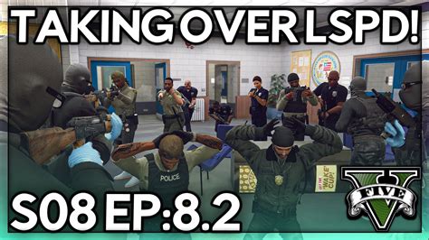 Episode 8.2: Taking Over LSPD! | GTA RP | Grizzley World RP (V1) - YouTube