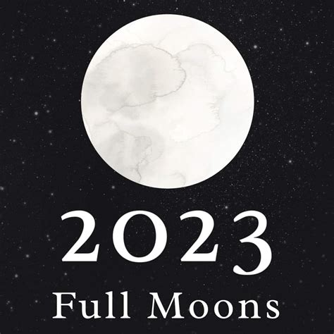 2023 Full Moons: Calendar of 13 full moons with their names and lunar ...