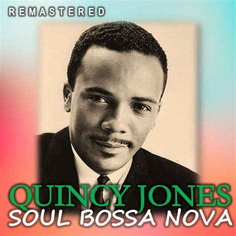 Album Soul Bossa Nova (Remastered), Quincy Jones | Qobuz: download and ...