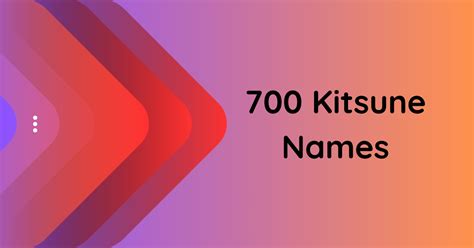 700 Kitsune Names to Bring Magic to Your Stories