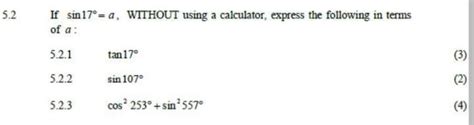 Solved If sin17∘=a, WITHOUT using a calculator, express the | Chegg.com