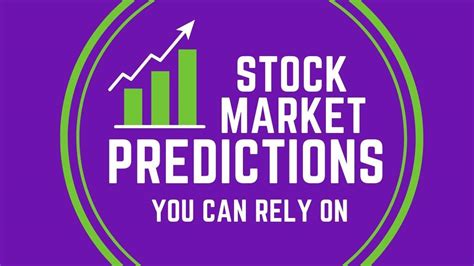 Stock Market Predictions You Can Rely On