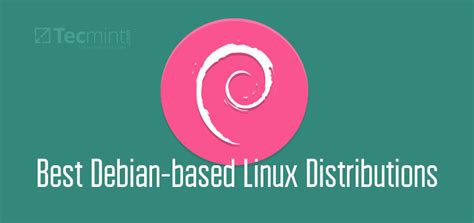 The 11 Best Debian-based Linux Distributions