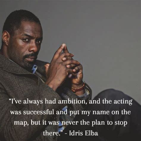 35 Motivational Idris Elba Quotes To FUEL Your soul - Addicted 2 Success