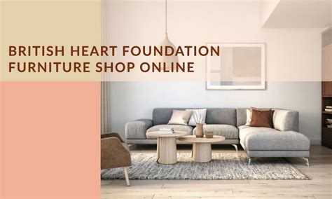 British Heart Foundation Furniture Shop Online - shopconvey