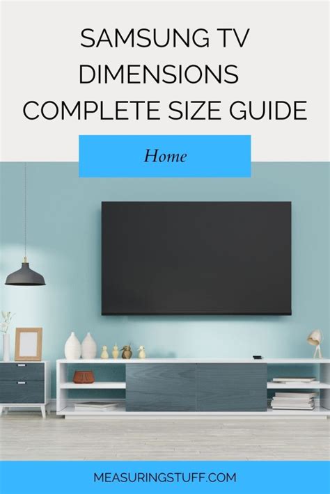 Samsung TV Dimensions - Complete Size Guide - Measuring Stuff