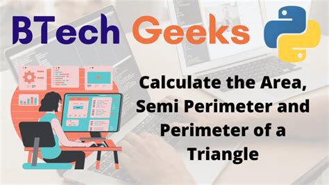 Semiperimeter area formula - Python Program to Calculate the Area, Semi Perimeter and Perimeter ...