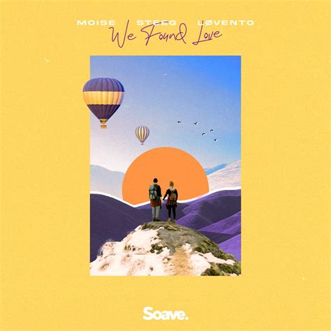 ‎We Found Love - Single — álbum de Moise, Steeg & Løvento — Apple Music