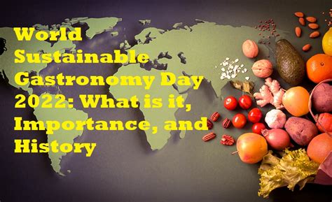 World Sustainable Gastronomy Day – What is it, Importance, and History