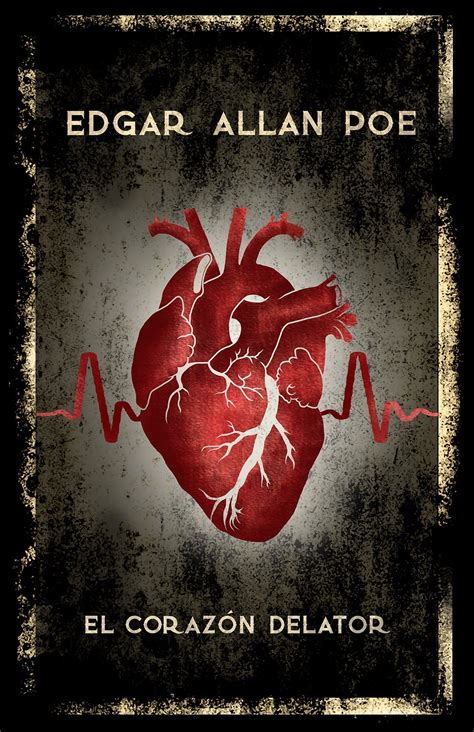 EL CORAZÓN DELATOR DE EDGAR ALLAN POE