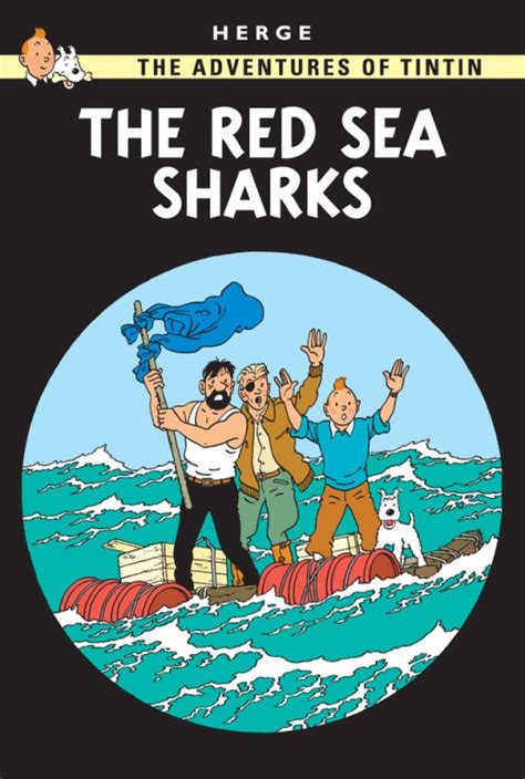 The 9th Art Form: The Red Sea Sharks - The Adventures of Tintin 19 by Hergé