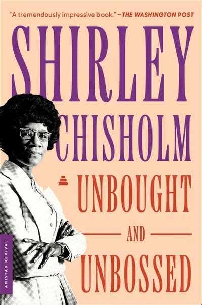 Unbought and Unbossed - Shirley Chisholm