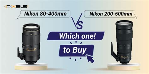 Nikon 80-400mm Vs. Nikon 200-500mm: Which One To Buy?