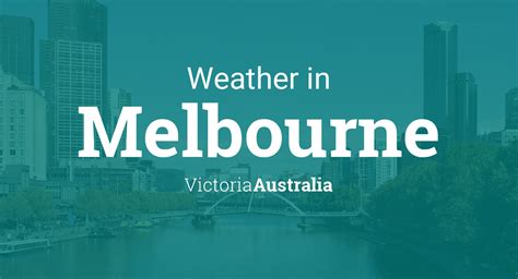 Weather for Melbourne, Victoria, Australia