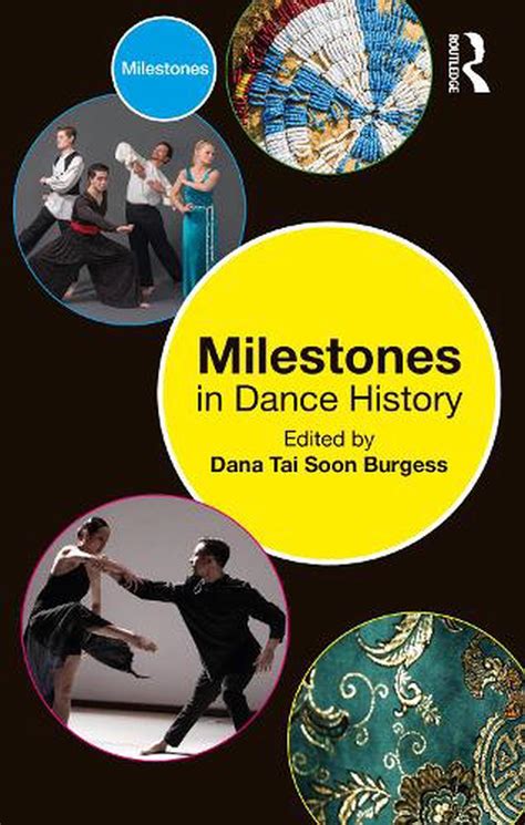 Milestones in Dance History by Dana Tai Soon Burgess, Paperback ...