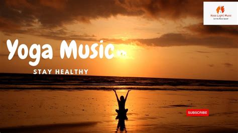 Yoga Music - Stay Healthy - Calm, Relaxing, Stress relief Music - YouTube