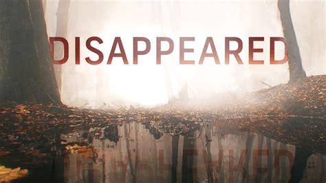 Watch Disappeared online | YouTube TV (Free Trial)