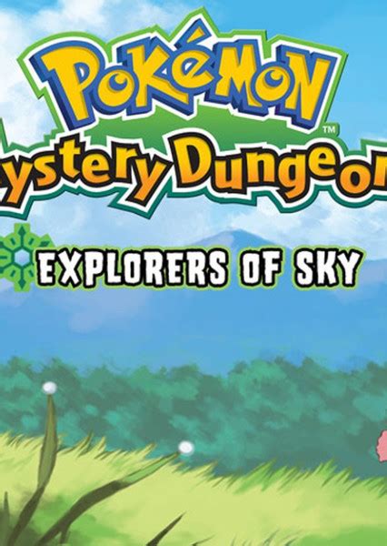 Pokémon Mystery Dungeon: Explorers of Sky on myCast - Fan Casting Your ...