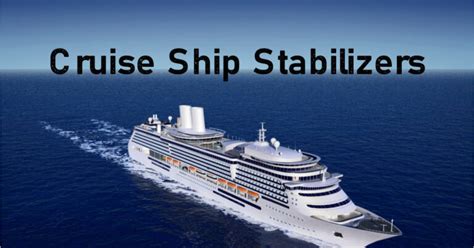 Cruise Ship Stabilizers: How They Work & Why Are Important