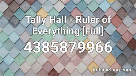 Tally Hall - Ruler of Everything [Full] Roblox ID - Roblox music codes