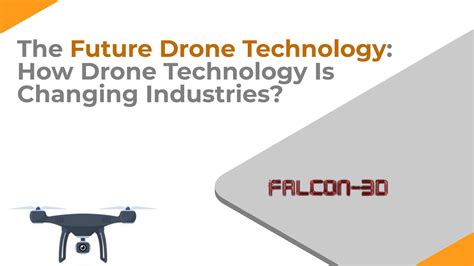 The Future Drone Technology: How Drone Technology Is Changing ...