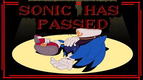 SONIC HAS PASSED - YouTube