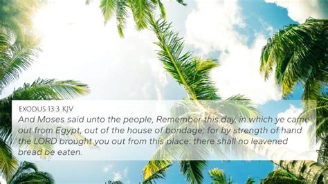 Exodus 13:3 KJV 4K Wallpaper - And Moses said unto the people, Remember ...