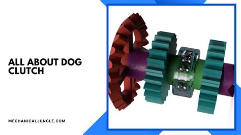 Dog Clutches: Construction, Operation, Advantages, and Applications